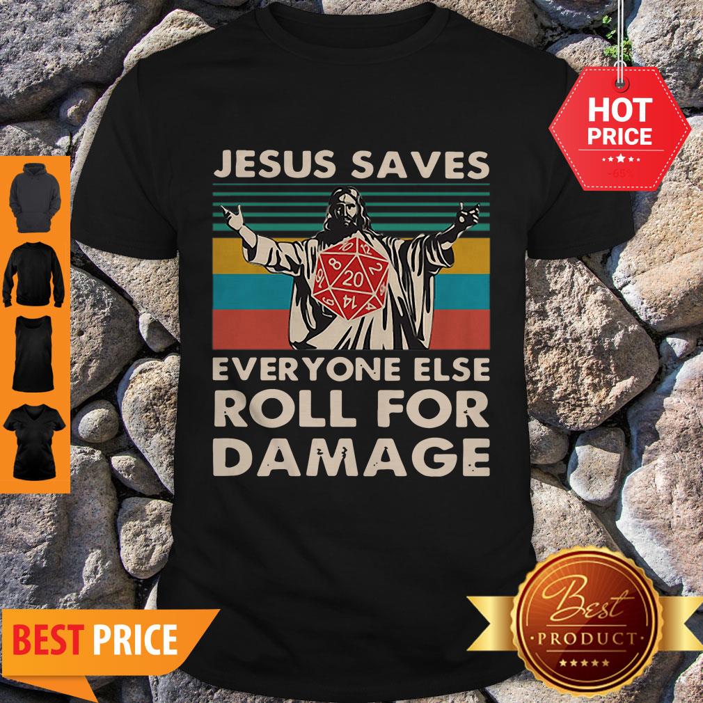 Good Vintage Jesus Saves Everyone Else Roll For Damage Shirt