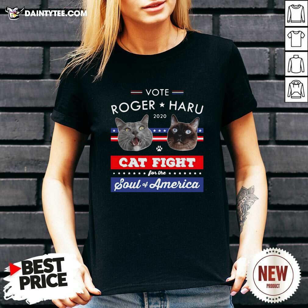 Good Vote Roger Haru 2020 Cat Fight For The Soul Of America T-Shirt