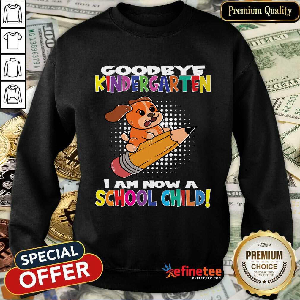 Goodboy Kindergarten I Am Now A School Child Shirt