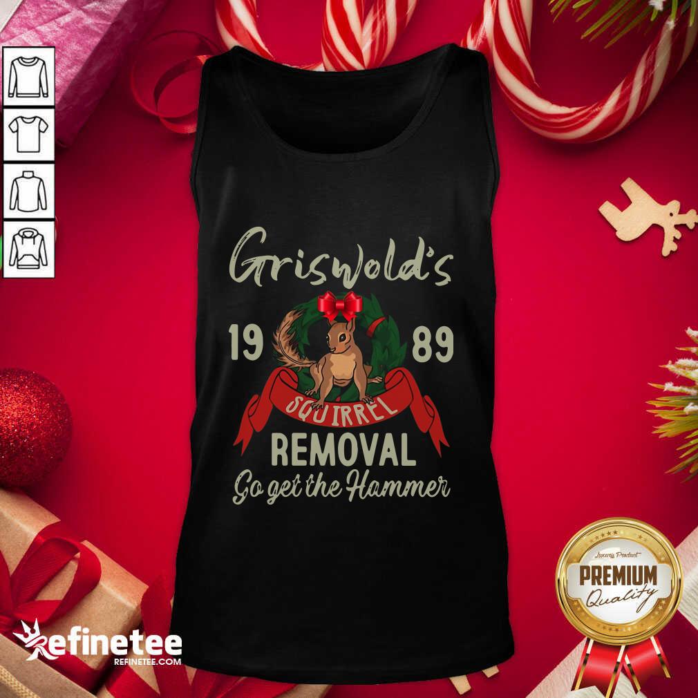 Great Griswold’s 1989 Squirrel Removal Go Get The Hammer Shirt