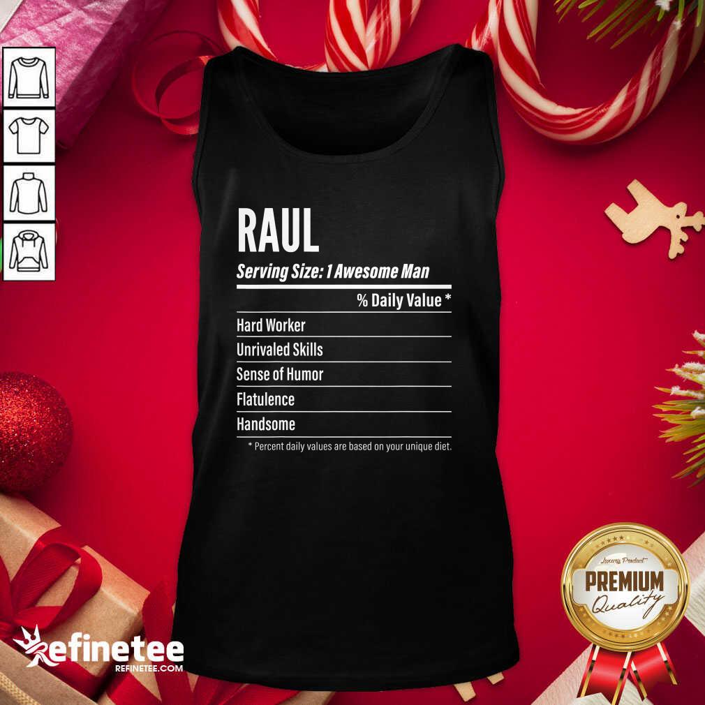 Great Raul Nutritional Facts Serving Size Calories Shirt
