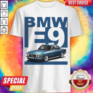 Awesome Bmw E9 Fenders Flared Shirt