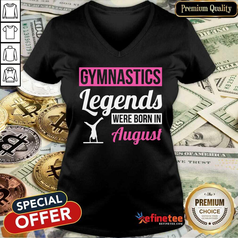Gymnastics Legends Were Born In August Birthday Shirt