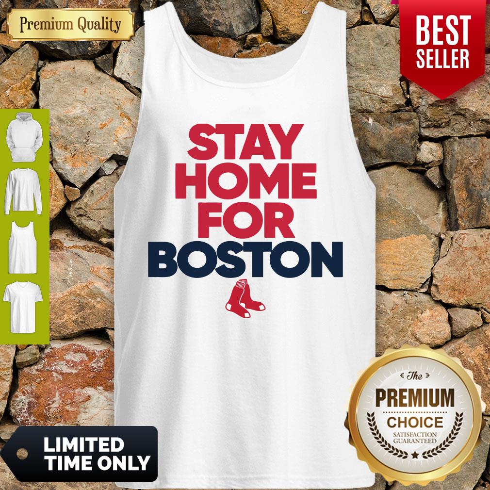 Funny Stay Home For Boston Red Sox Shirt