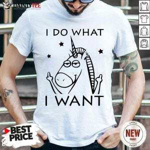 Good Unicorn I Do What I Want Shirt