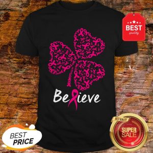 Breast Cancer Awareness Believe Shamrock St. Patrick’s Day Shirt