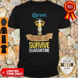 Official Corona Extra Beer Helping Me Survive Quarantine Shirt