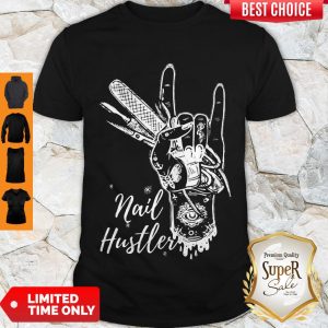 Funny Nail Hustler Shirt