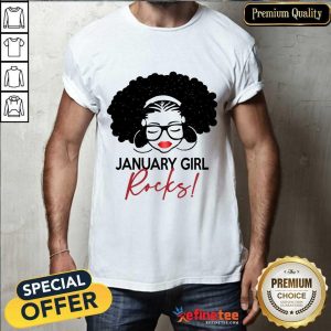 Original January Girl Rocks Shirt