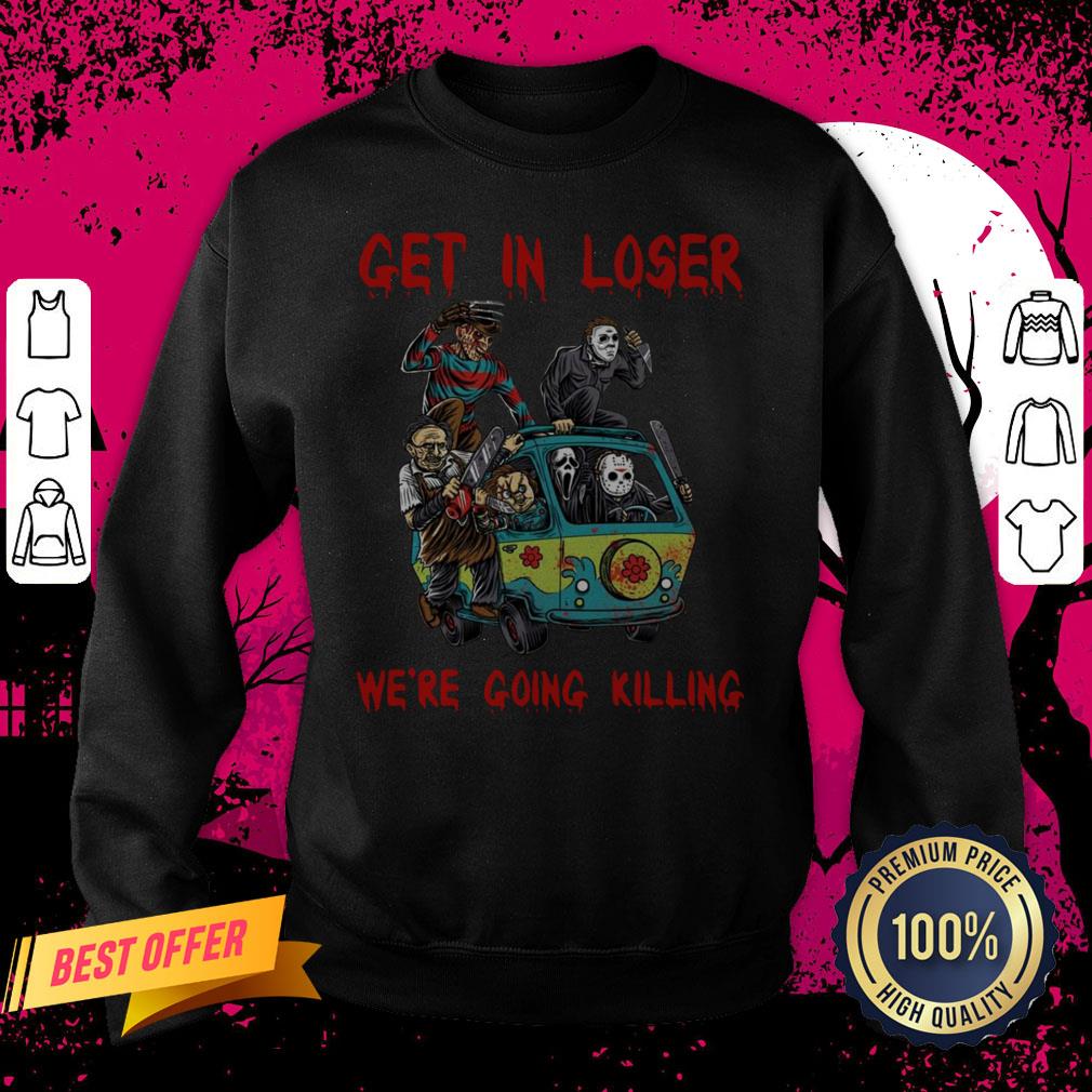 Halloween Horror Characters Car Get In Loser We’re Going Killing Shirt