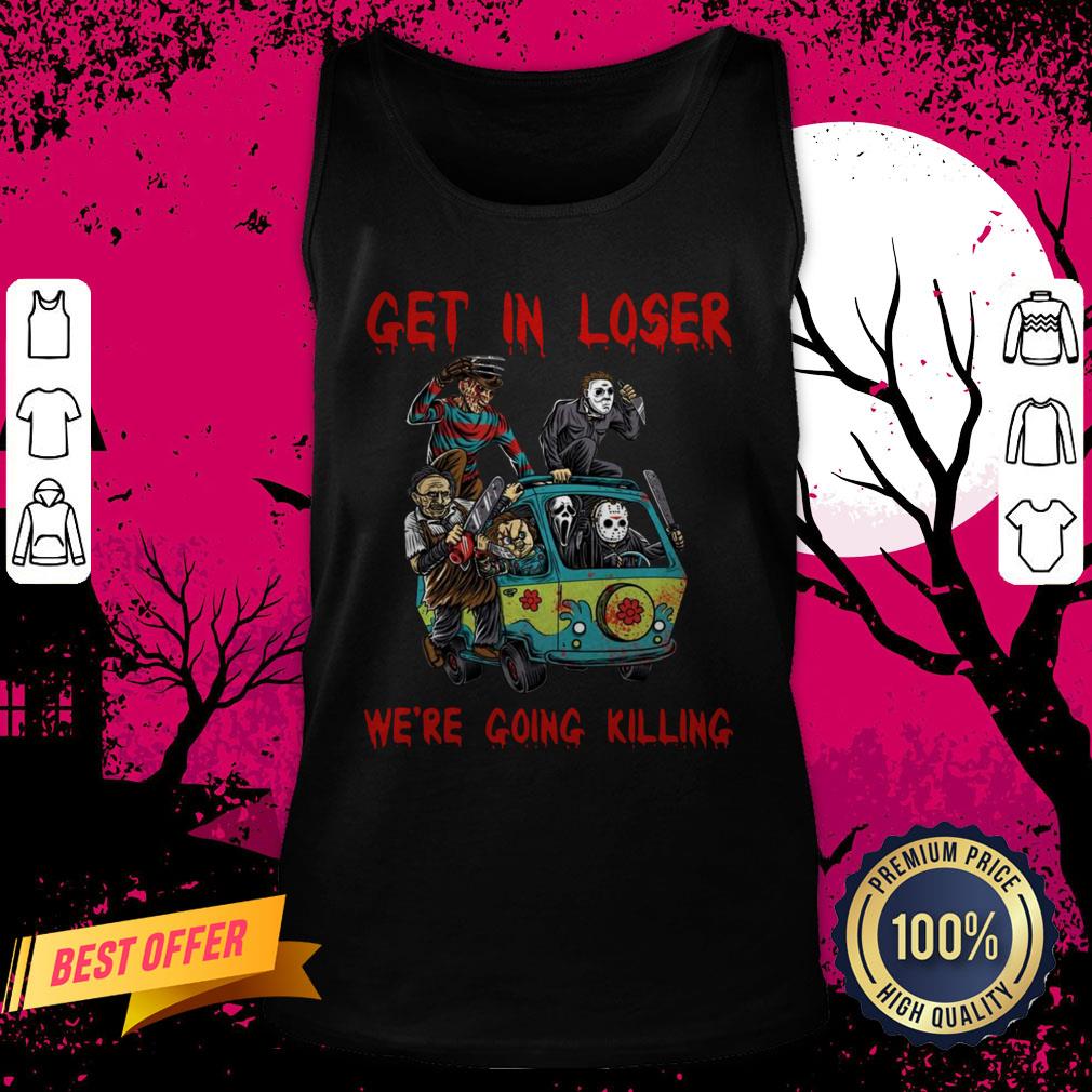 Halloween Horror Characters Car Get In Loser We’re Going Killing Shirt