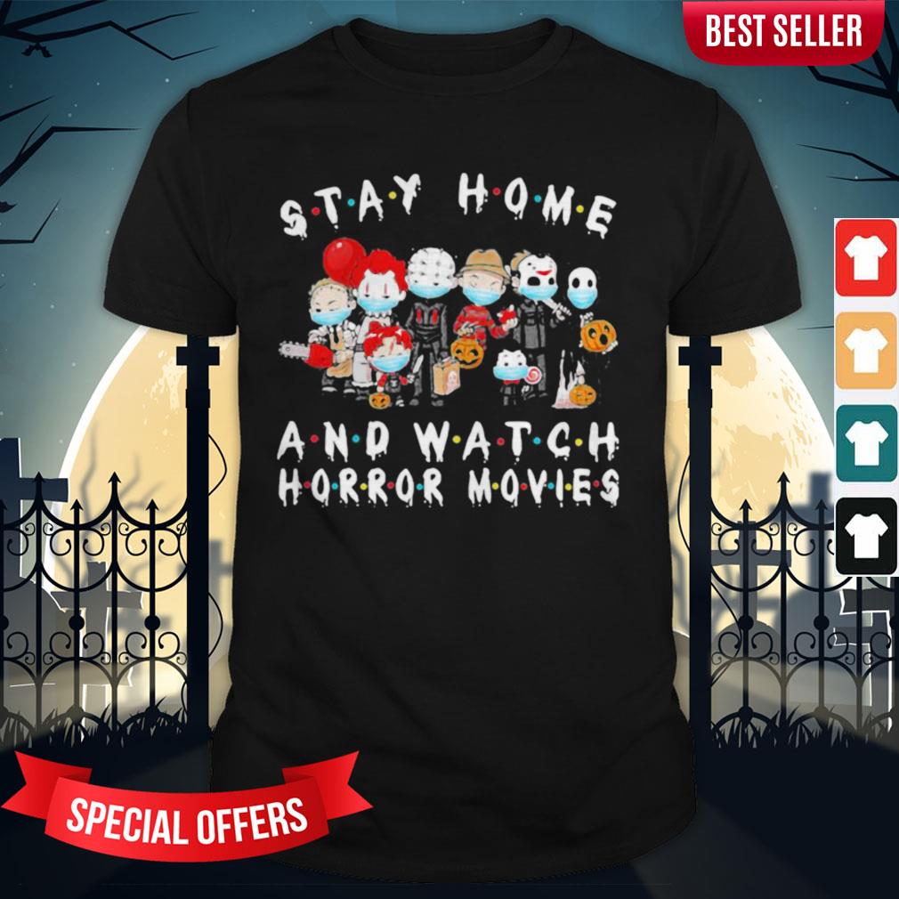 Halloween Horror Characters Mask Stay Home And Watch Horror Movies Shirt