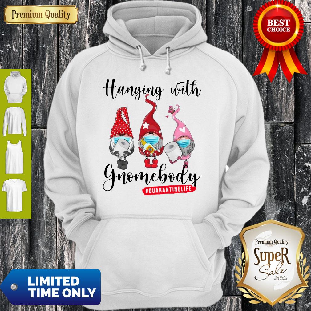 Hanging With Gnomebody Mask Toilet Paper Quarantinelife Shirt