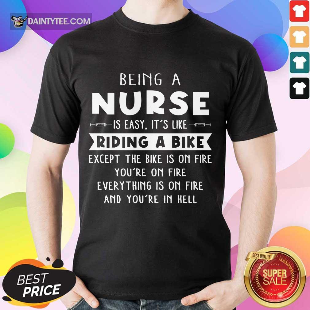 Happy Being A Nurse Is Easy It'S Like Riding A Bike Shirt