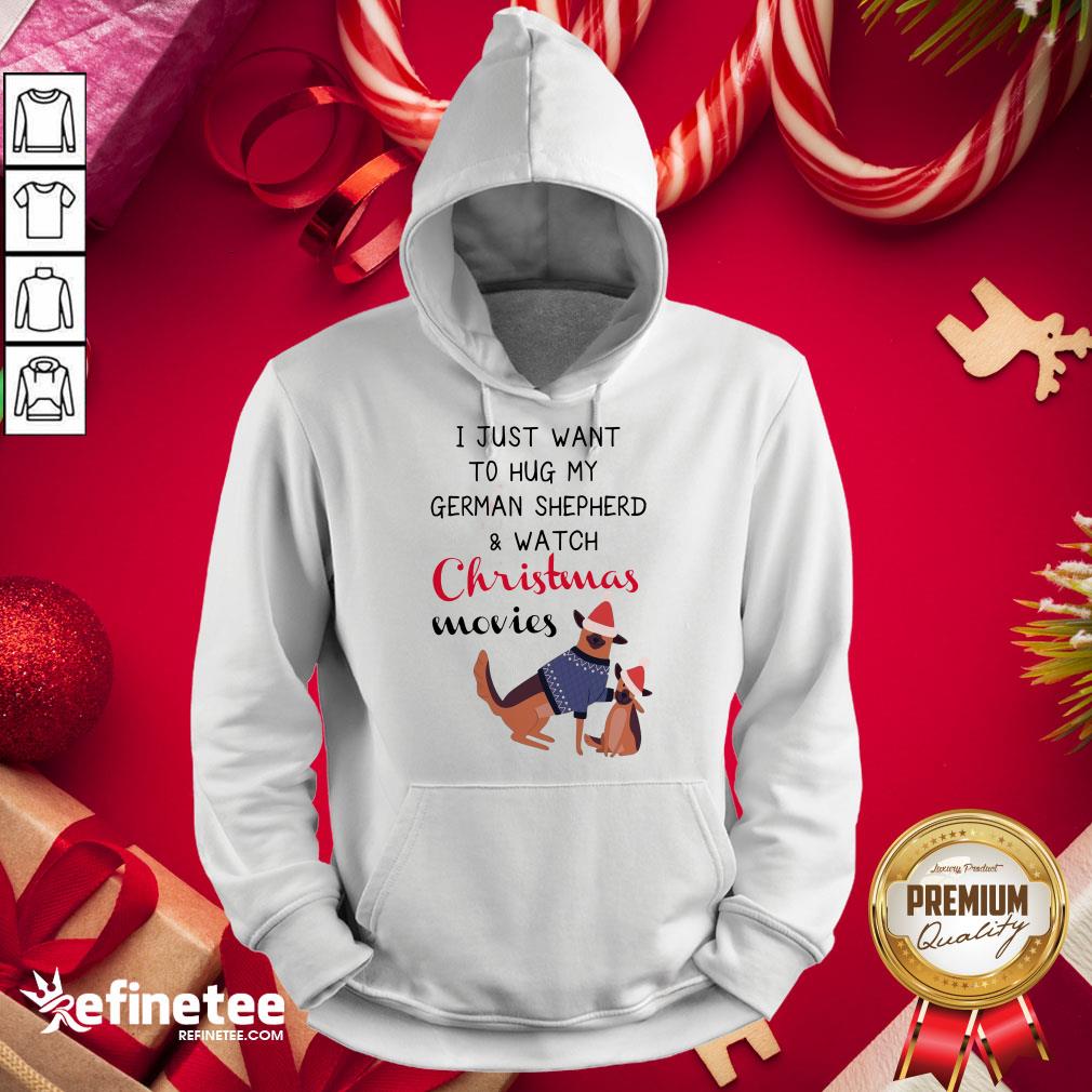 Happy I Just Want To Hug My German Shepherd And Watch Christmas Movies Shirt