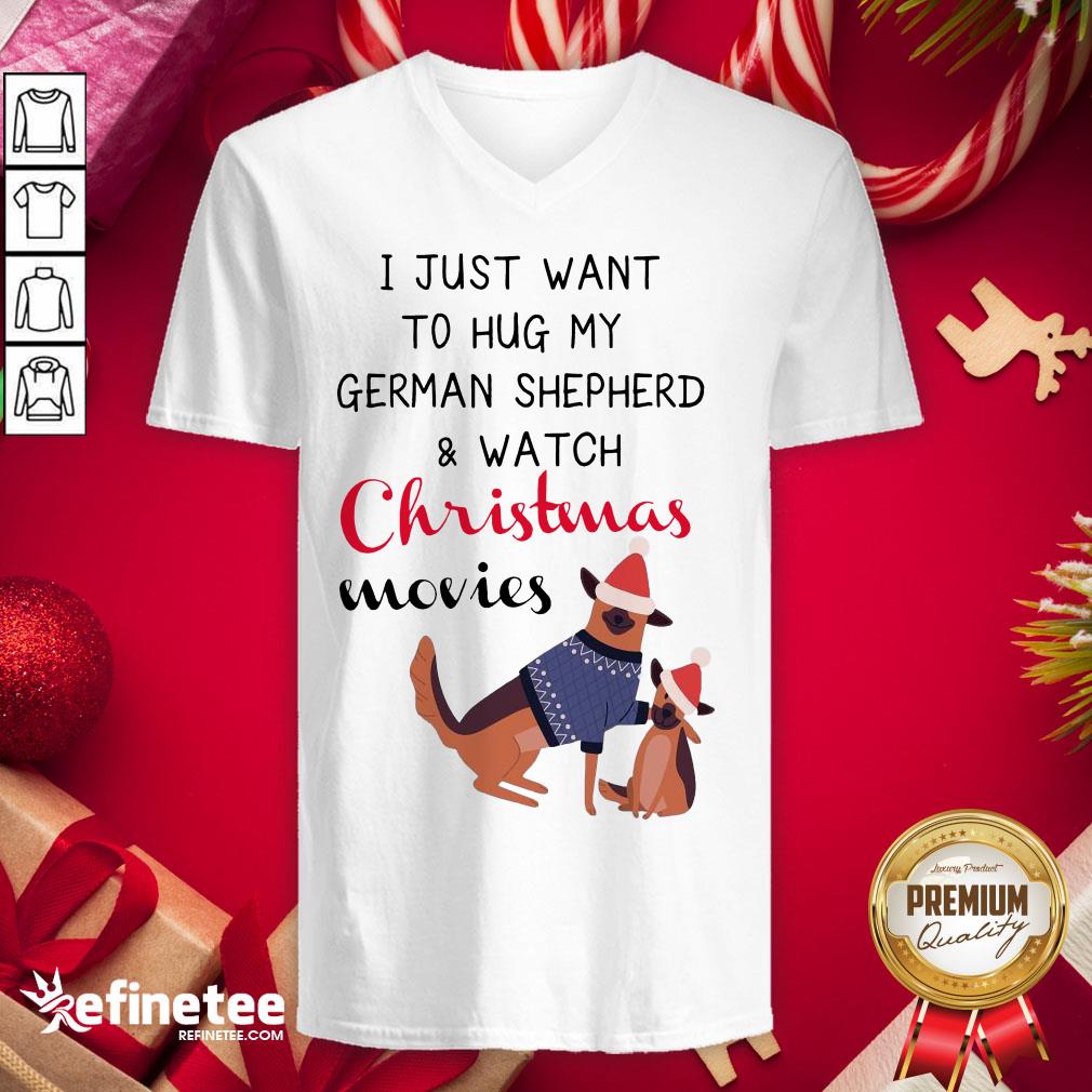 Happy I Just Want To Hug My German Shepherd And Watch Christmas Movies Shirt