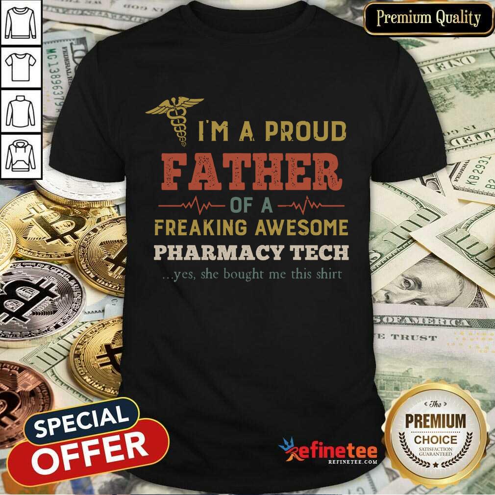 happy-im-a-proud-father-of-a-freaking-awesome-pharmshirt.jpg