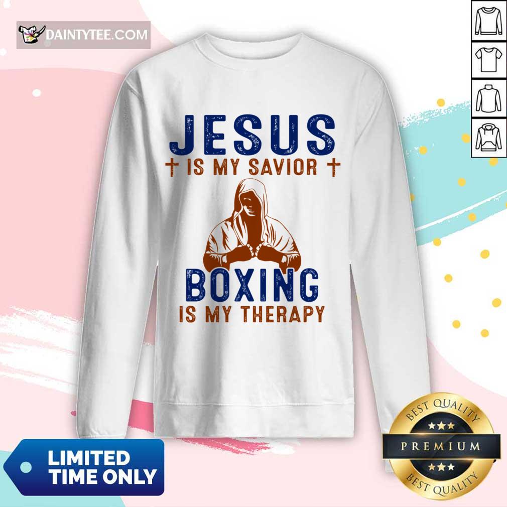 Happy Jesus Is My Savior Boxing Is My Therapy Shirt