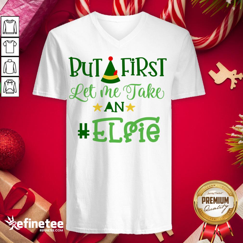 Happy Let Me Take An Elfie Merry Christmas Shirt
