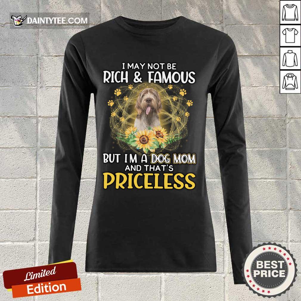 happy-spinone-italiano-i-may-not-be-rich-and-famous-but-long-sleeved.jpg