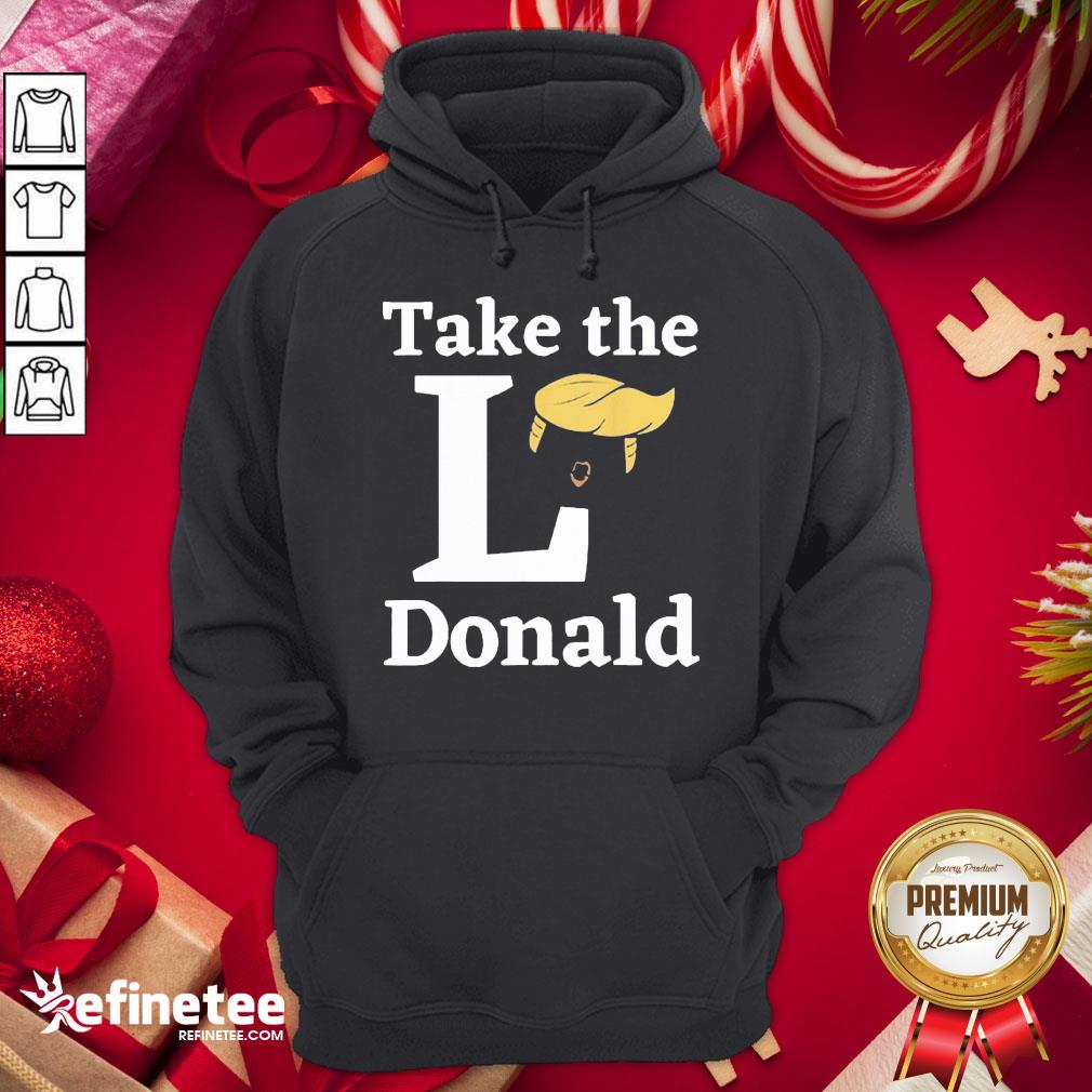 Happy Take The L Donald Anti Trump Sore Loser Us Election 2020 Shirt