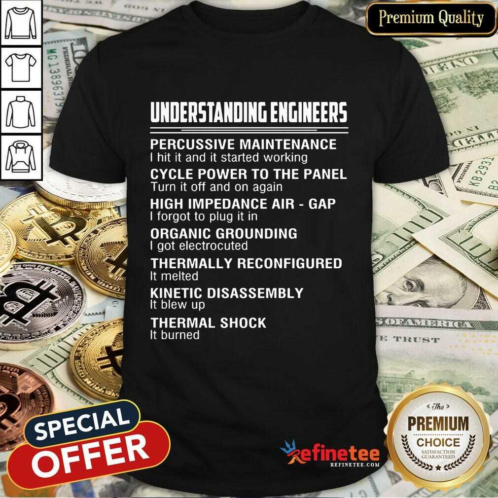 Happy Understanding Engineers Percussive Maintenance Shirt