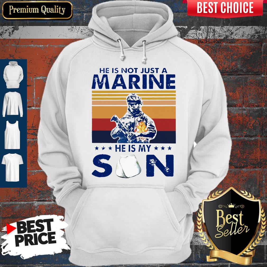 He Is Not Just A Marine He Is My Son Veteran Vintage Shirt