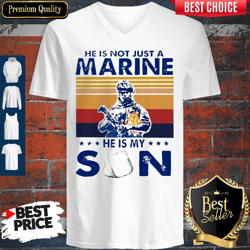 He Is Not Just A Marine He Is My Son Veteran Vintage Shirt