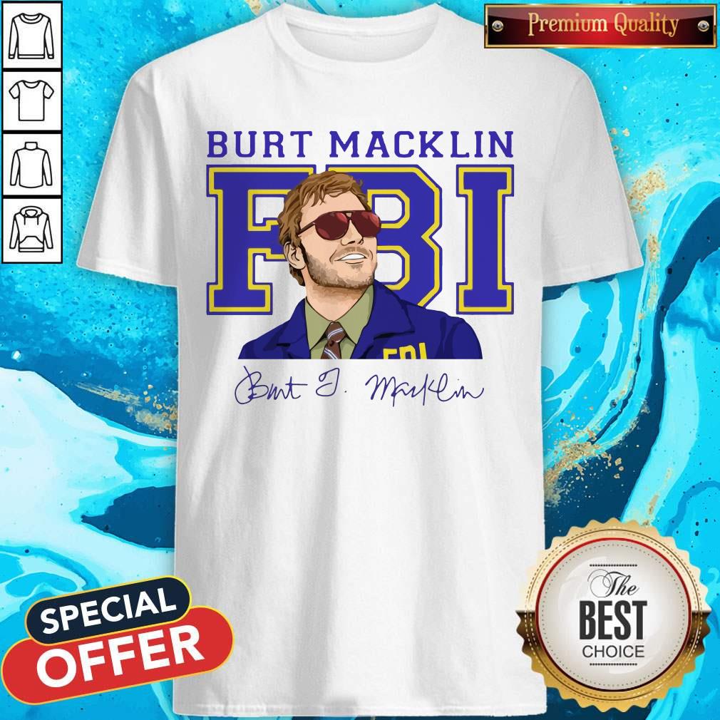 High Quality Burt Macklin Fbi Signature Shirt