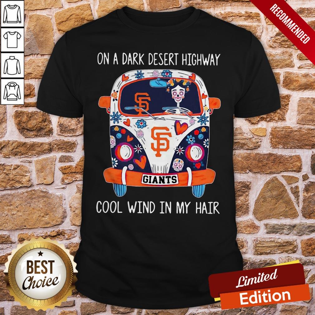 Hippie Giants On A Dark Desert Highway Cool Wind In My Hair Shirt