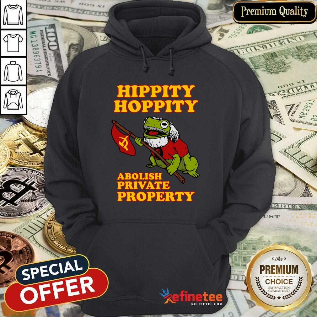 Hippity Hoppity Abolish Private Property Shirt