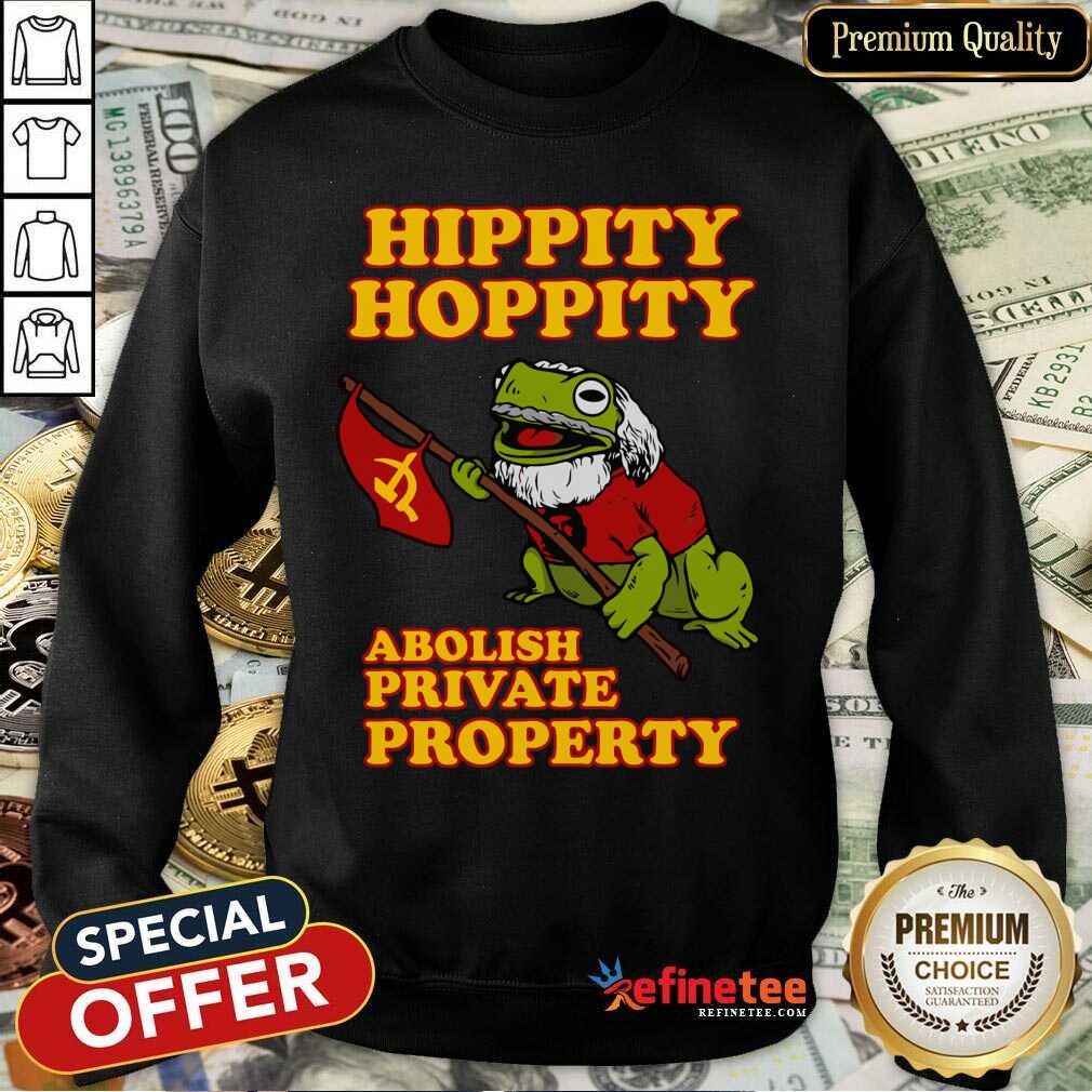 Hippity Hoppity Abolish Private Property Shirt