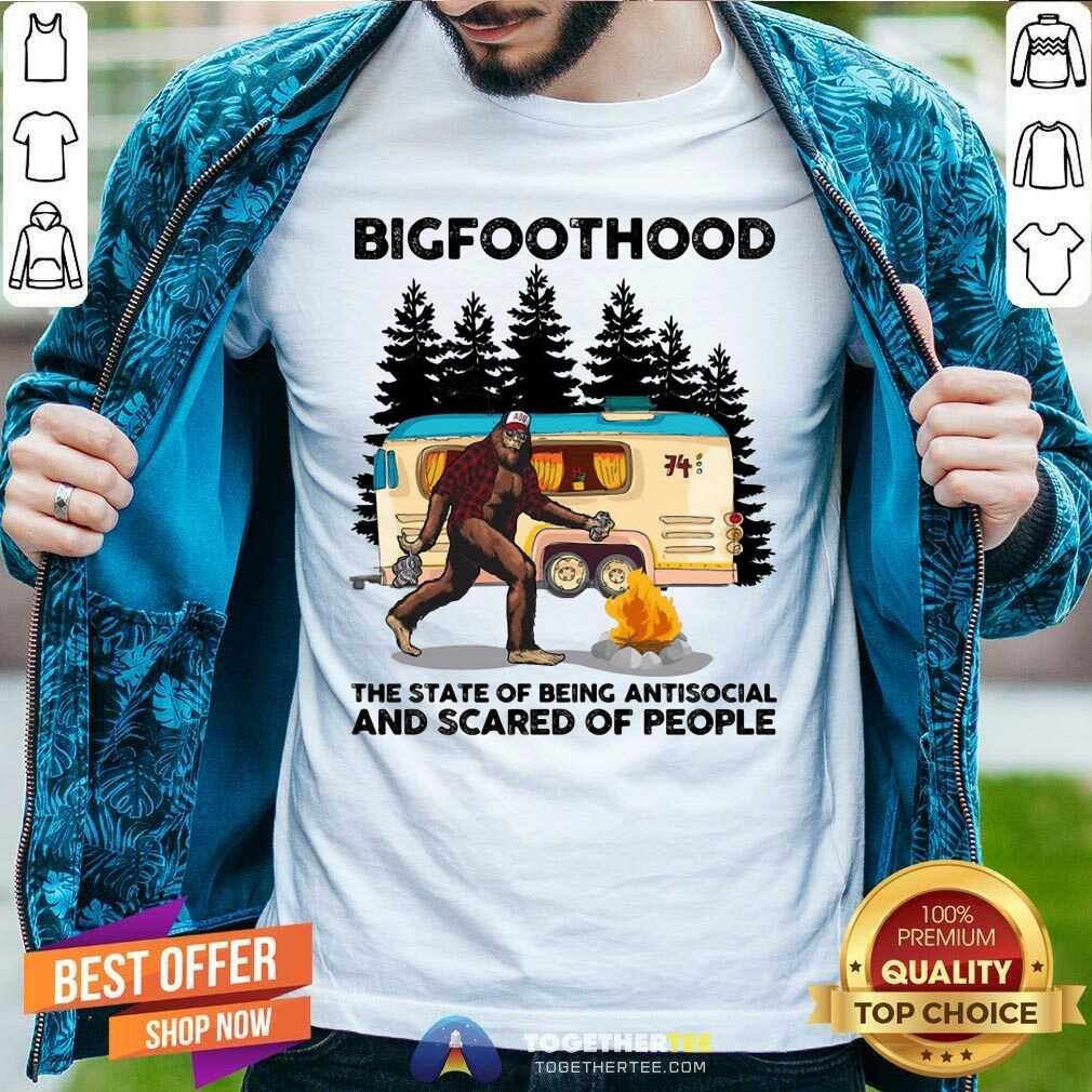 honey-bigfoothood-camping-the-state-of-being-antisocial-and-scared-of-people-shirt.jpg