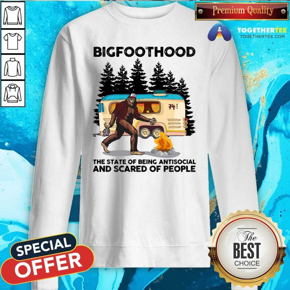 honey-bigfoothood-camping-the-state-of-being-antisocial-and-scared-of-people-sweatshirt.jpg