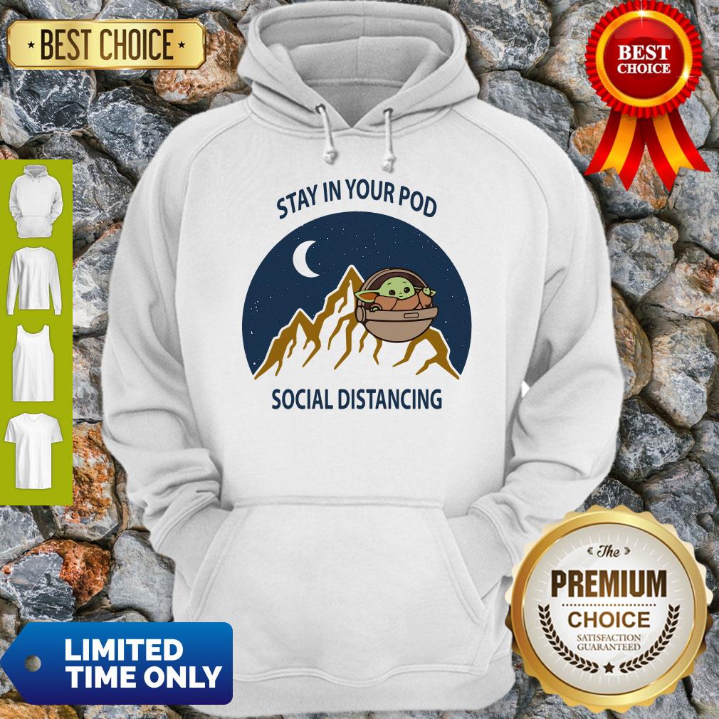 Funny Stay In Your Pod Social Distancing Baby Yoda 2020 T-Shirt
