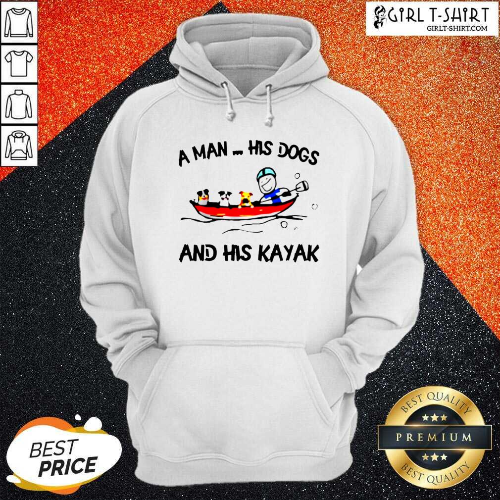 Hot A Man His Dogs And His Kayak Shirt