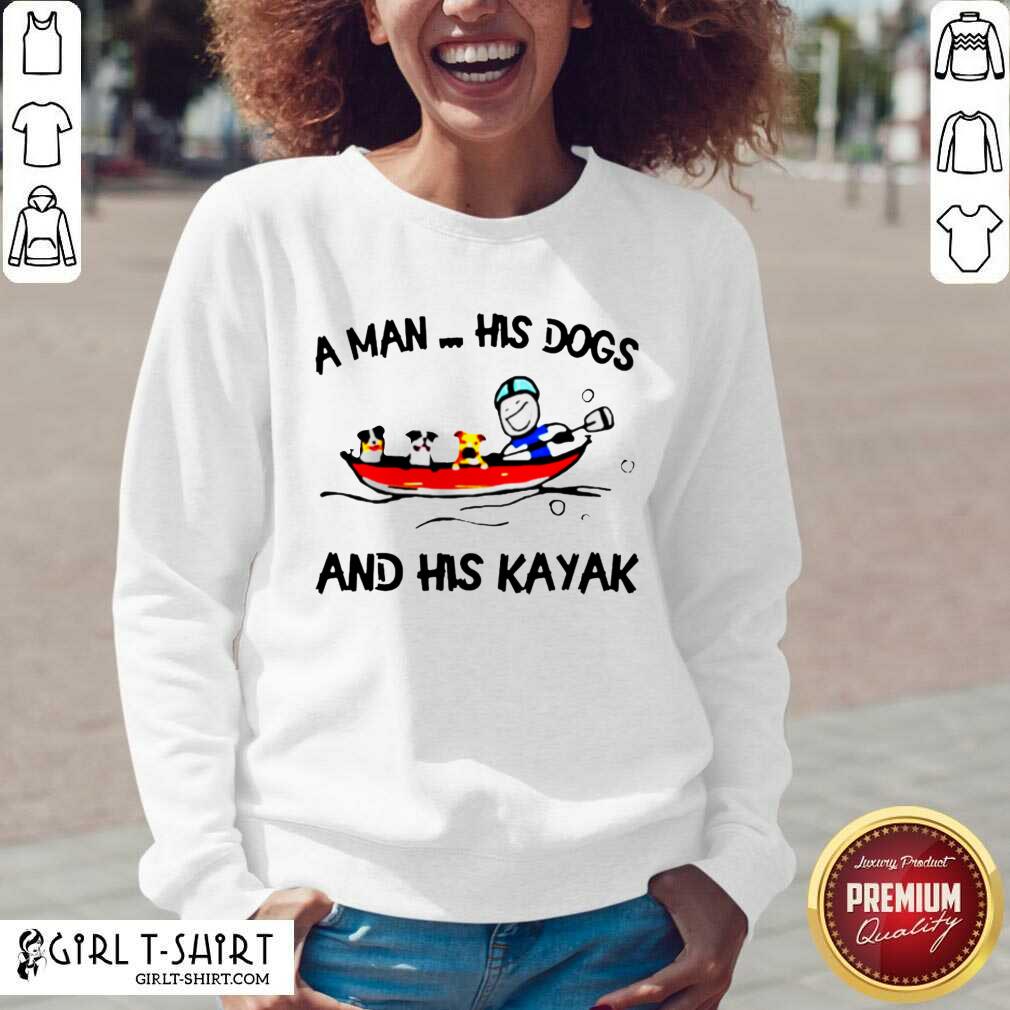 Hot A Man His Dogs And His Kayak Shirt