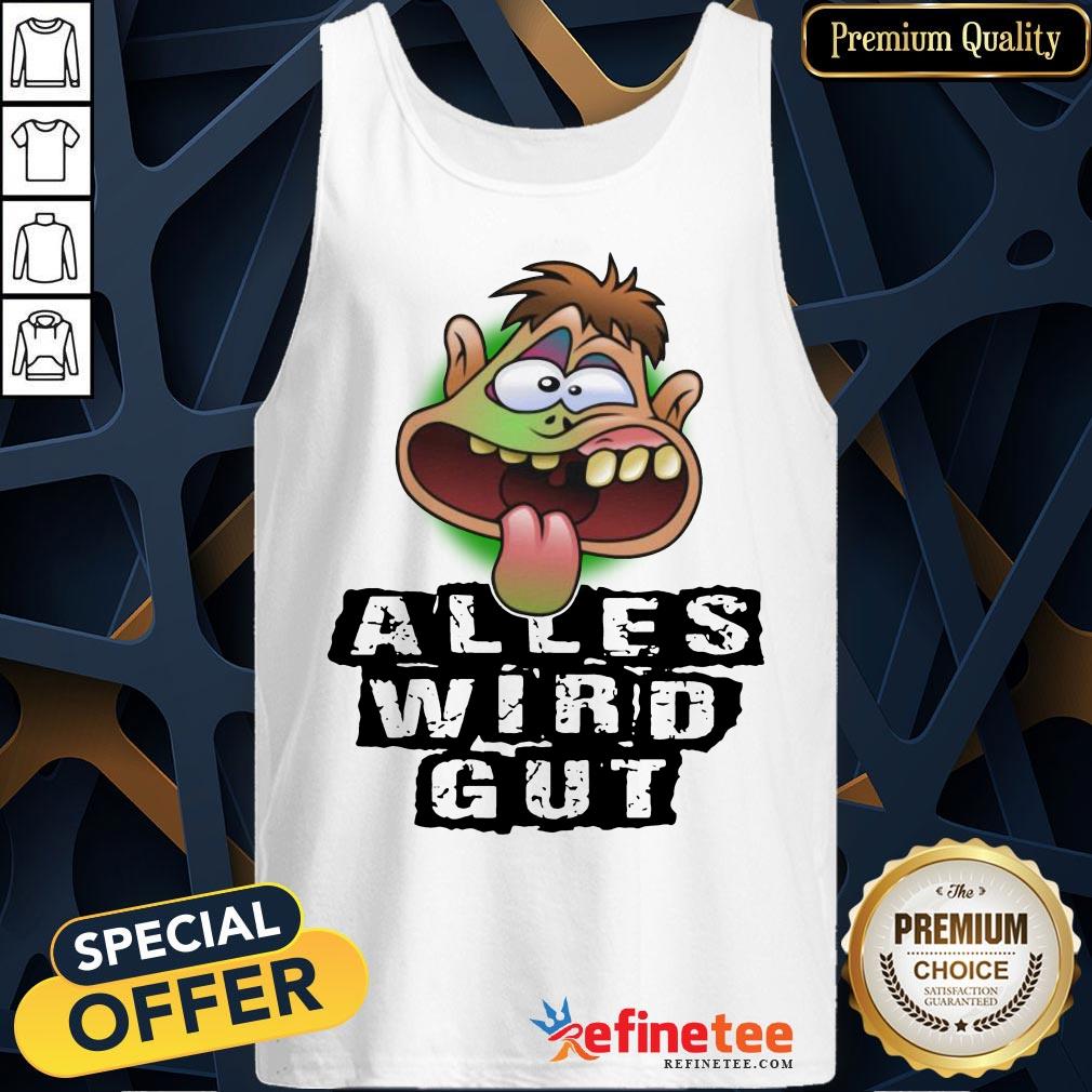 Hot Alles Wird Gut Shirt