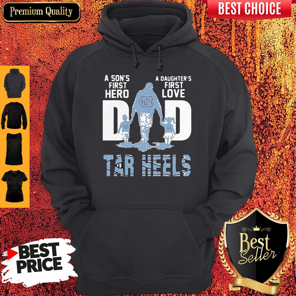 Hot Carolina Tar Heels A Son’s First Hero Dad A Daughter’s First Love Shirt