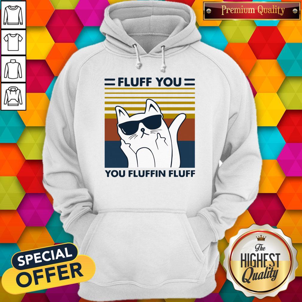 Hot Cat Glasses Fluff You You Fluffin Fluff Vintage Shirt