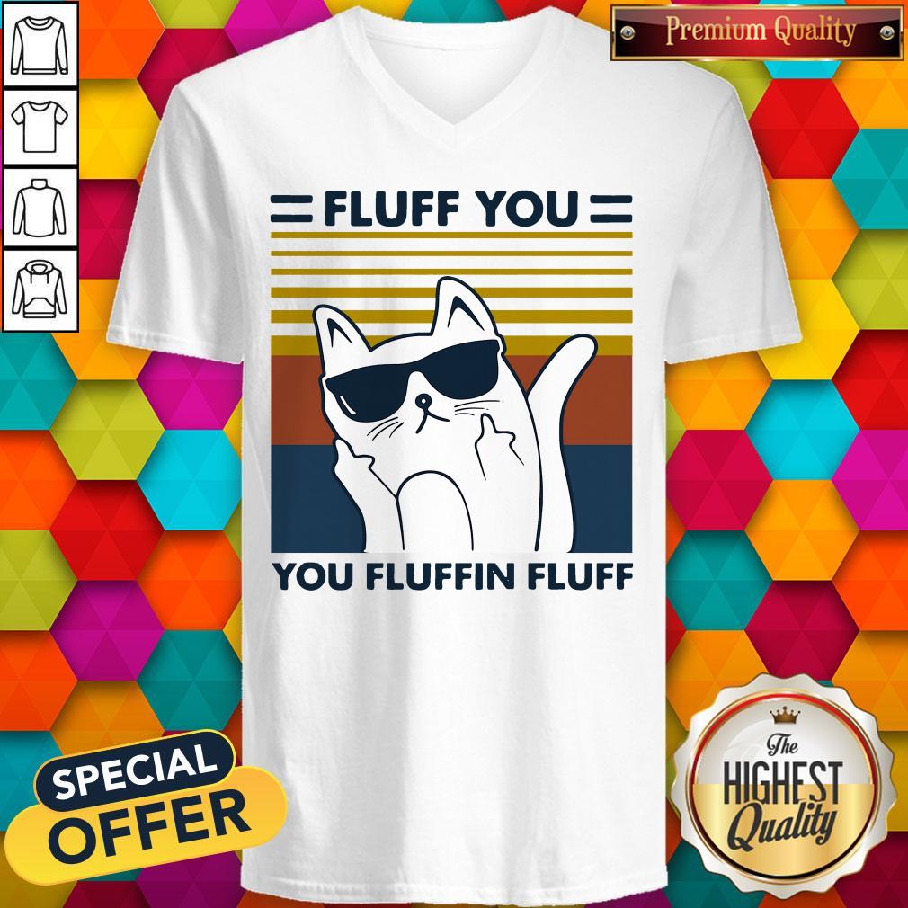 Hot Cat Glasses Fluff You You Fluffin Fluff Vintage Shirt