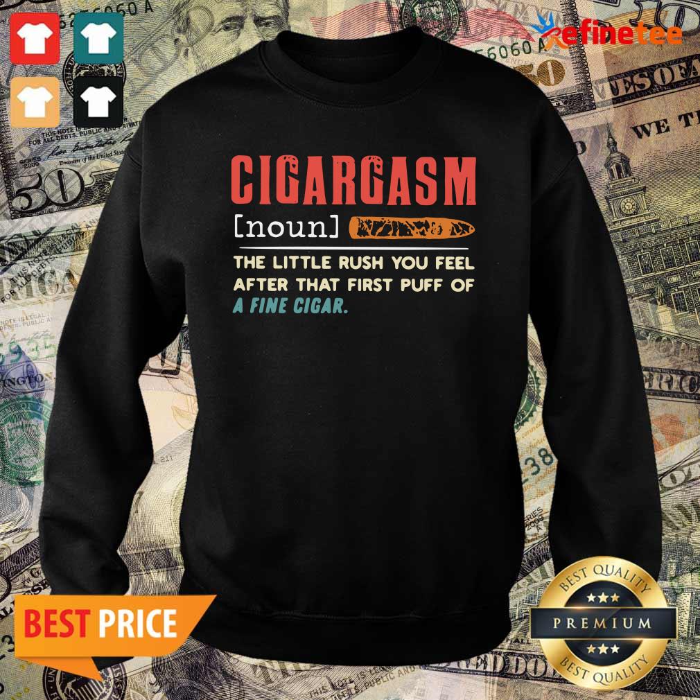 hot-cigargasm-the-little-rush-you-feel-after-that-first-puff-of-a-fine-cigar-ssweater.jpg