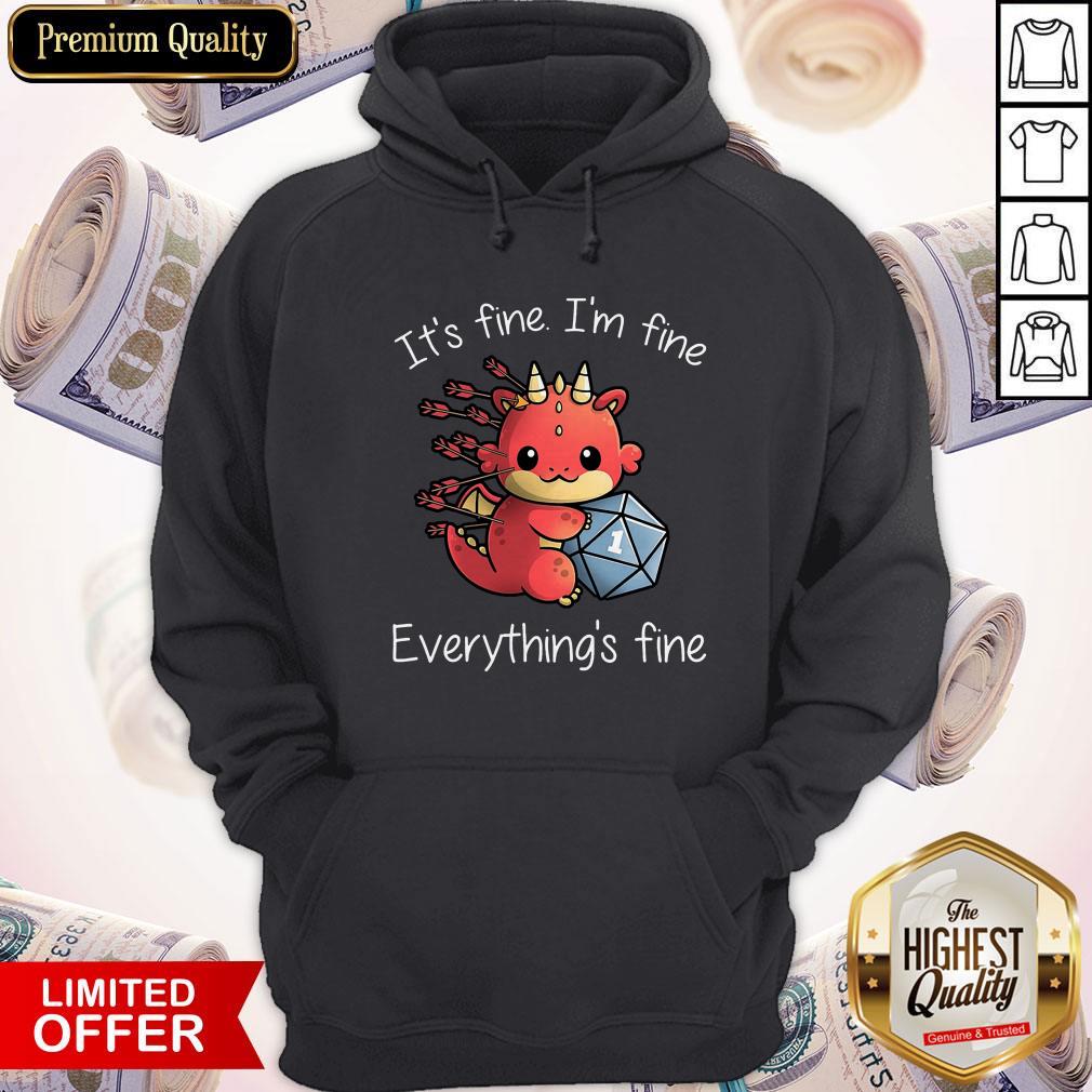 Hot Dungeons and Dragon It’s Fine I’m Fine Everything’s Fine Shirt