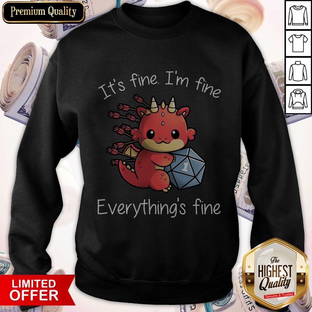 Hot Dungeons and Dragon It’s Fine I’m Fine Everything’s Fine Shirt