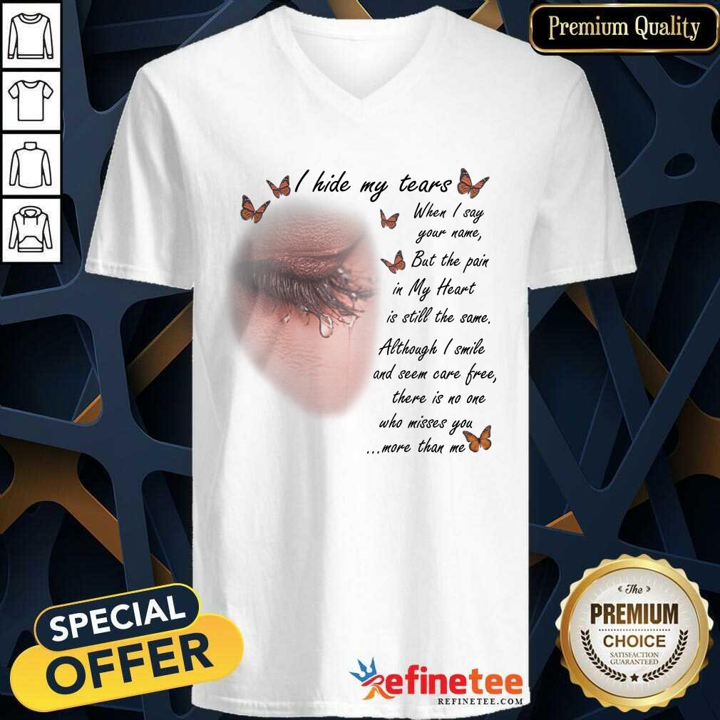 Hot I Hide My Tears Butterfly Wonderful Shirt