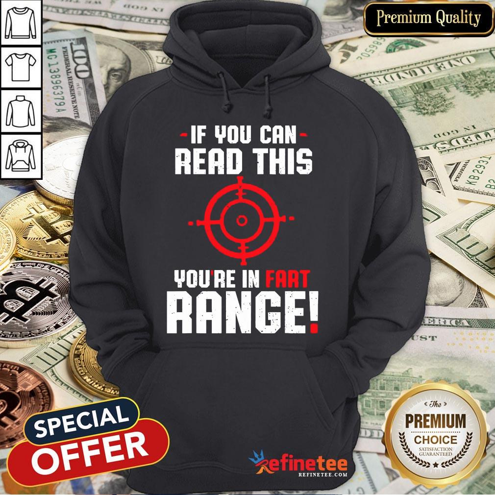 Hot If You Can Read This Youre In Fart Range Shirt Fun Vintage T-Shirt