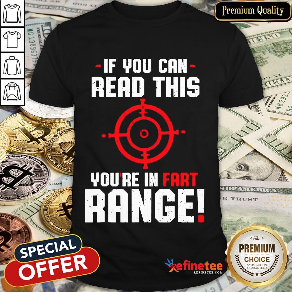Hot If You Can Read This Youre In Fart Range Shirt Fun Vintage T-Shirt