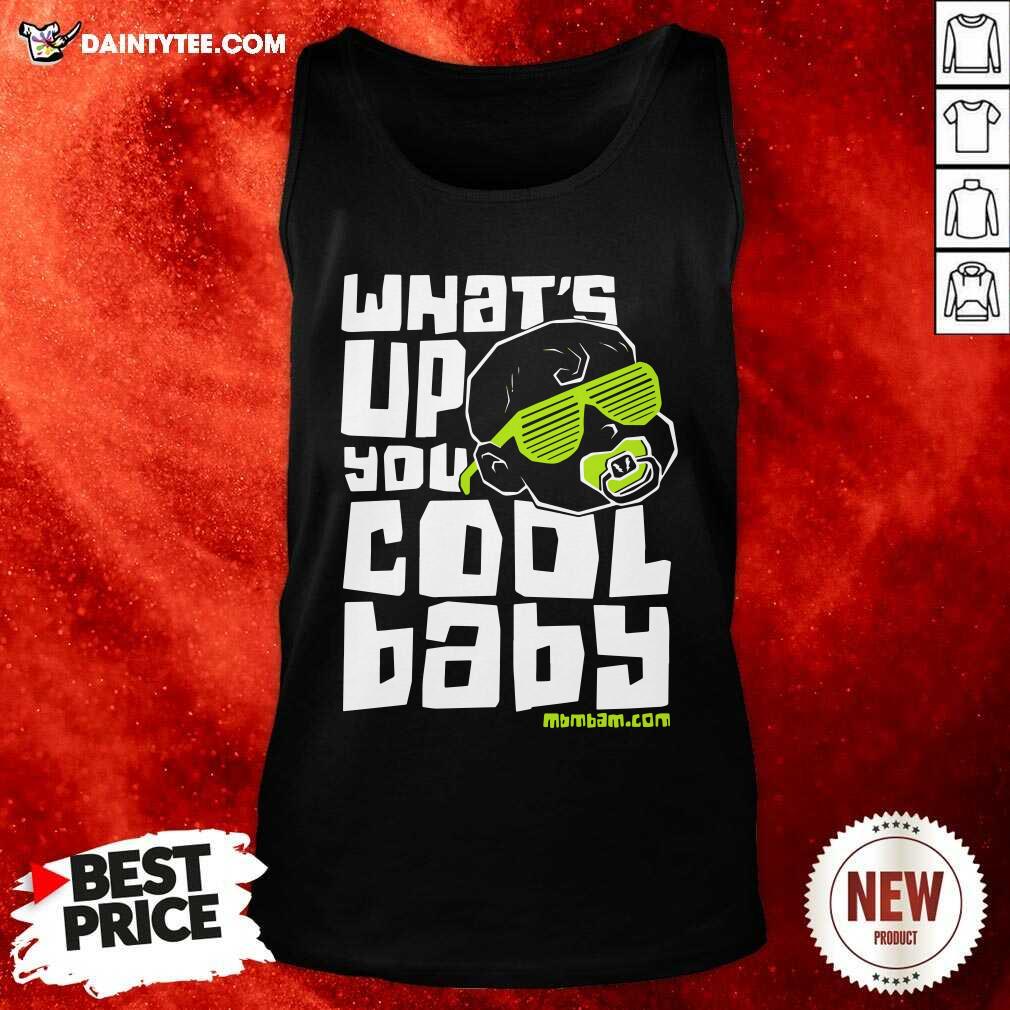 Hot Mcelroy Brothers Merch Mbmbam Merch What's Up You Cool Baby Shirt