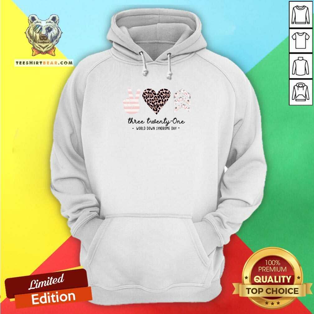 Hot Peace Love Three Twenty One World Down Syndrome Day Shirt