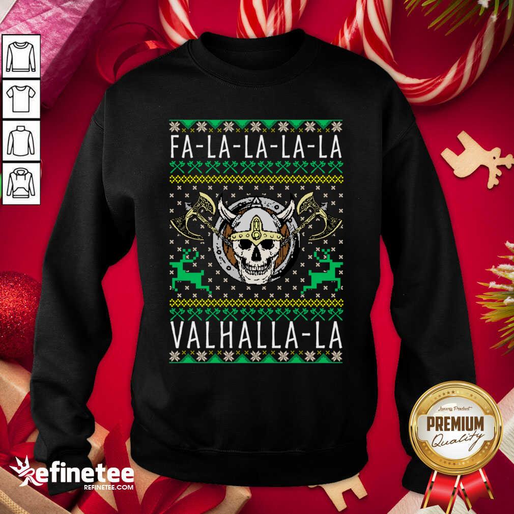 Hot Viking Fa La La La La Valhalla Crewneck Shirt